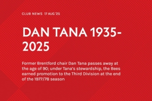 布伦特福德官方：前主席丹-塔纳逝世享年86岁，对其深表哀悼